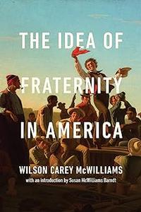 The Idea of Fraternity in America Ed 50