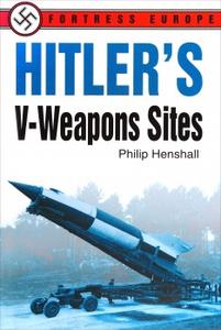 Hitler’s V-Weapons Sites