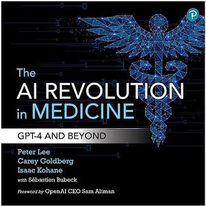 The AI Revolution in Medicine GPT–4 and Beyond [Audiobook]