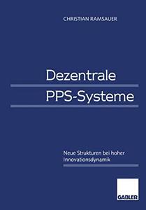 Dezentrale PPS-Systeme Neue Strukturen bei hoher Innovationsdynamik
