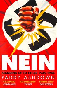 Nein! Standing up to Hitler 1935-1944 (English and German Edition)