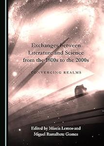 Exchanges between Literature and Science from the 1800s to the 2000s