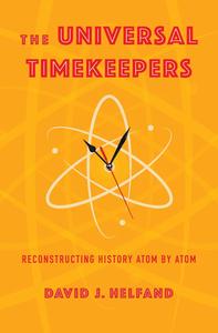 The Universal Timekeepers Reconstructing History Atom by Atom