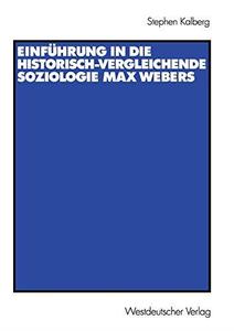 Einführung in die historisch–vergleichende Soziologie Max Webers Aus dem Amerikanischen von Thomas Schwietring