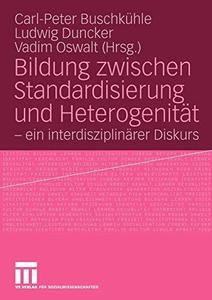Bildung zwischen Standardisierung und Heterogenität – ein interdisziplinärer Diskurs