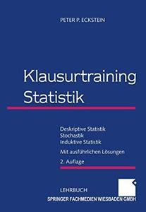 Klausurtraining Statistik Deskriptive Statistik – Stochastik – Induktive Statistik