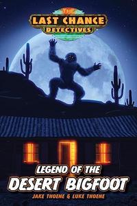 Legend of the Desert Bigfoot (Last Chance Detectives)