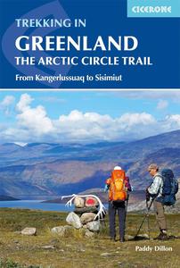 Trekking in Greenland – The Arctic Circle Trail The Arctic Circle Trail (Cicerone Trekking Guides)