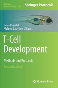T-Cell Development Methods and Protocols (Methods in Molecular Biology, 2580)
