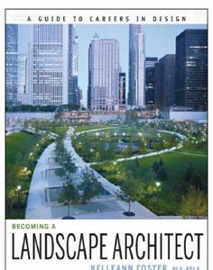 Becoming a landscape architect a guide to careers in design