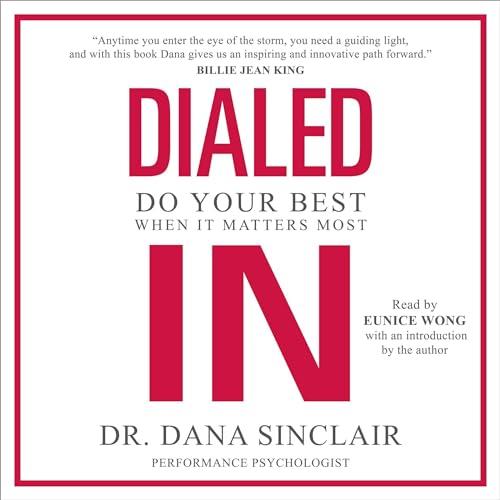 Dialed In Do Your Best When It Matters Most [Audiobook]