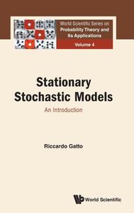 Stationary Stochastic Models An Introduction (World Scientific Series On Probability Theory And Its Applications)