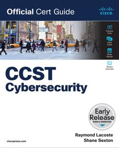 Cisco Certified Support Technician (CCST) Cybersecurity 100-160 Official Cert Guide (Early Release)