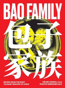 Bao Family Recipes from the Eight Culinary Regions of China
