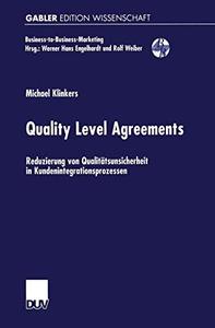 Quality Level Agreements Reduzierung von Qualitätsunsicherheit in Kundenintegrationsprozessen