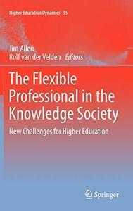 The Flexible Professional in the Knowledge Society New Challenges for Higher Education