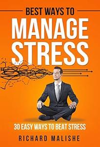 Best Ways to Manage Stress  30 Easy ways to Beat stress