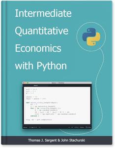 Intermediate Quantitative Economics with Python