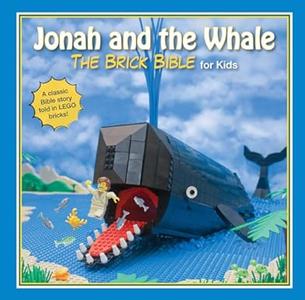 Jonah and the Whale The Brick Bible for Kids