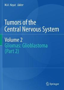 Tumors of the Central Nervous System, Volume 2 Gliomas Glioblastoma (Part 2)
