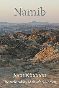 Namib The archaeology of an African desert