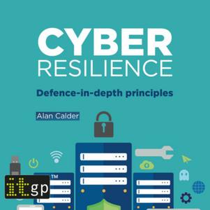 Cyber Resilience – Defence–in–depth principles [Audiobook]