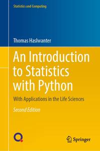 An Introduction to Statistics with Python With Applications in the Life Sciences (Statistics and Computing)