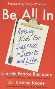 Be All In Raising Kids for Success in Sports and Life