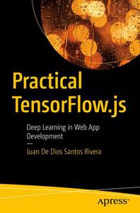 Practical TensorFlow.js Deep Learning in Web App Development