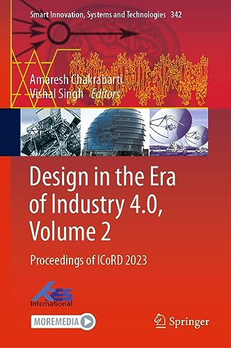 Design in the Era of Industry 4.0, Volume 2 Proceedings of ICoRD 2023 (2024)