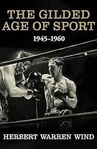 The Gilded Age of Sport, 1945–1960