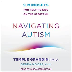 Navigating Autism 9 Mindsets for Helping Kids on the Spectrum