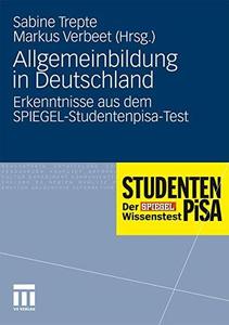 Allgemeinbildung in Deutschland Erkenntnisse aus dem SPIEGEL–Studentenpisa–Test