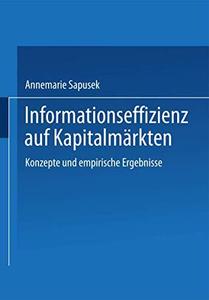 Informationseffizienz auf Kapitalmärkten Konzepte und empirische Ergebnisse
