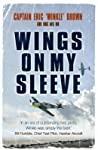 Wings on My Sleeve The World’s Greatest Test Pilot Tells His Story