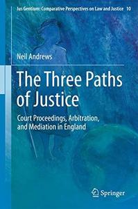 The Three Paths of Justice Court Proceedings, Arbitration, and Mediation in England