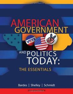 American Government and Politics Today, 2013-2014, The Essentials