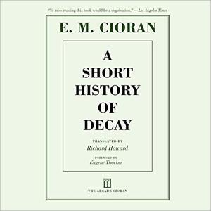 A Short History of Decay [Audiobook]