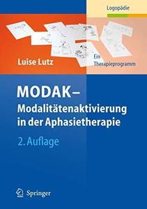 MODAK – Modalitätenaktivierung in der Aphasietherapie Ein Therapieprogramm