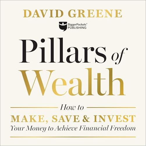 Pillars of Wealth: How to Make, Save, and Invest Your Money to Achieve Financial Freedom [Audiobook]