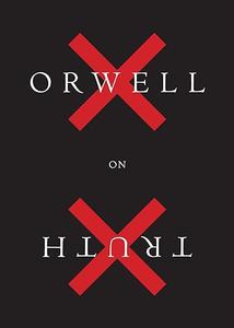 Orwell On Truth (2024)