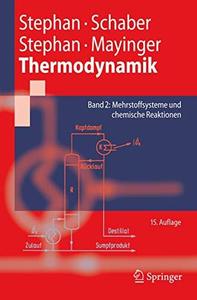 Thermodynamik Grundlagen und technische Anwendungen – Band 2 Mehrstoffsysteme und chemische Reaktionen