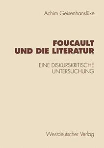 Foucault und die Literatur Eine diskurskritische Untersuchung