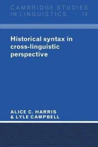 Historical syntax in cross–linguistic perspective