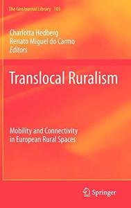Translocal Ruralism Mobility and Connectivity in European Rural Spaces