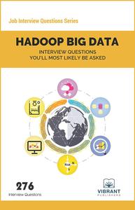 Hadoop BIG DATA Interview Questions You’ll Most Likely Be Asked (Job Interview Questions Series)