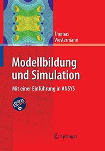 Modellbildung und Simulation Mit einer Einführung in ANSYS