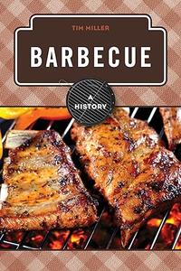 Barbecue A History