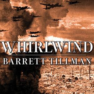 Whirlwind The Air War Against Japan, 1942-1945
