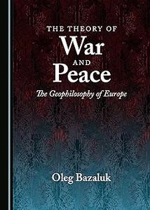 The Theory of War and Peace